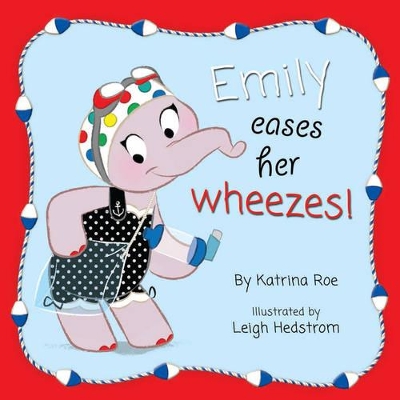 Emily Eases Her Wheezes book