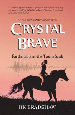 Crystal Brave: Earthquake at the Taum Sauk book