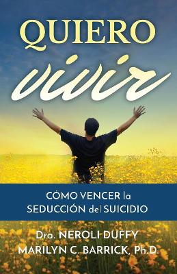 Quiero vivir: cómo vencer la seducción del suicidio book