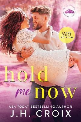 Hold Me Now by Jh Croix