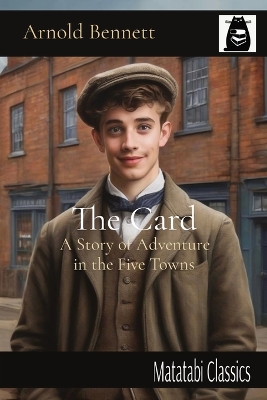 The Card: A Story of Adventure in the Five Towns book