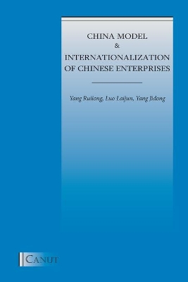 China Model and Internationalization of Chinese Enterprises book
