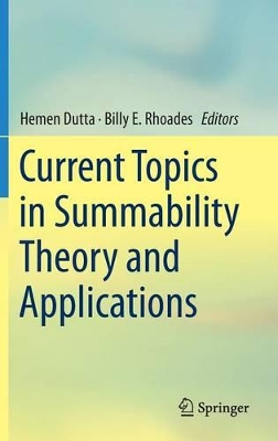 Current Topics in Summability Theory and Applications by Hemen Dutta