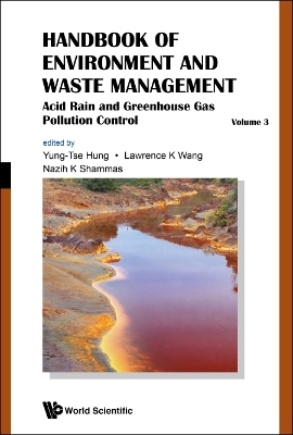 Handbook Of Environment And Waste Management - Volume 3: Acid Rain And Greenhouse Gas Pollution Control by Yung-tse Hung