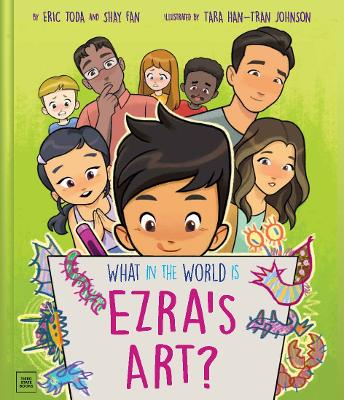 What in the World Is Ezra's Art? book