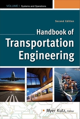 Handbook of Transportation Engineering Volume I & Volume II, Second Edition by Myer Kutz