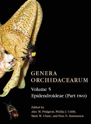 Genera Orchidacearum Volume 5 by Alec M. Pridgeon