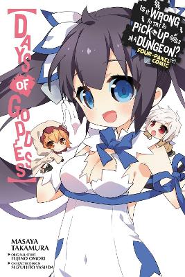 Is It Wrong to Try to Pick Up Girls in a Dungeon? Days of Goddess, Vol. 1 book