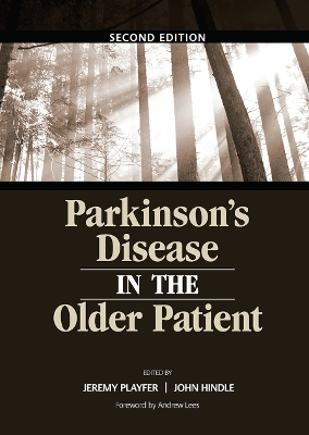 Parkinson's Disease in the Older Patient by Dr Jeremy R Playfer