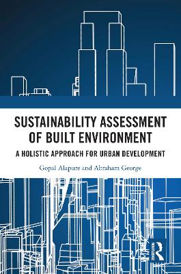 Sustainability Assessment of Built Environment: A Holistic Approach for Urban Development book