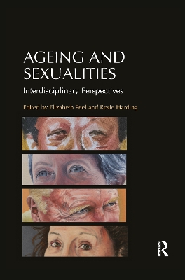 Ageing and Sexualities: Interdisciplinary Perspectives by Rosie Harding