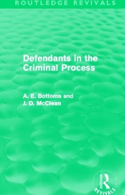 Defendants in the Criminal Process by A. Bottoms