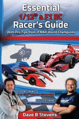 Essential 1/12th & F1 RC Racer's Guide book