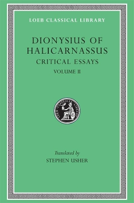 The Critical Essays by Dionysius of Halicarnassus