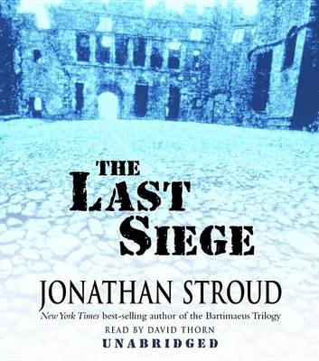 The The Last Siege by Jonathan Stroud