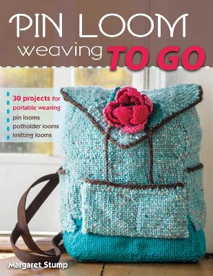 Pin Loom Weaving to Go book