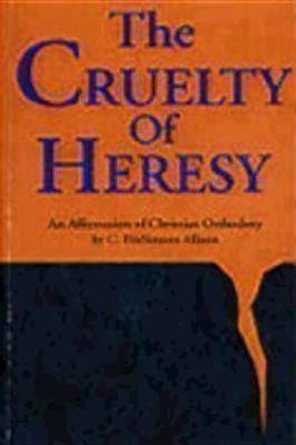 Cruelty of Heresy book