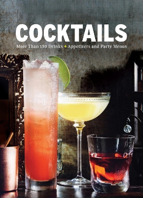 Cocktails: More Than 150 Drinks +Appetizers and Party Menus book