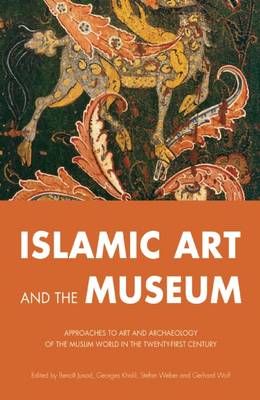 Islamic Art and the Museum book