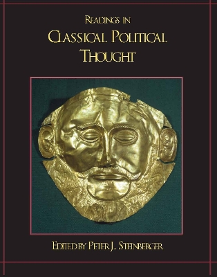 Readings in Classical Political Thought by Peter J. Steinberger