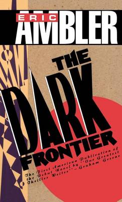 The Dark Frontier by Eric Ambler