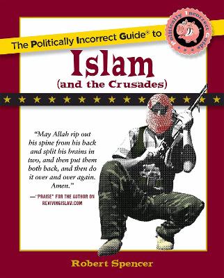 Politically Incorrect Guide to Islam (And the Crusades) book