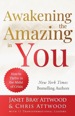 Awakening the Amazing in You: How to Thrive in the Midst of Crisis book