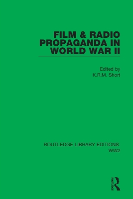 Film & Radio Propaganda in World War II by K.R.M. Short