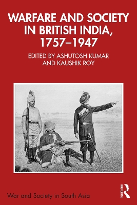 Warfare and Society in British India, 1757–1947 book