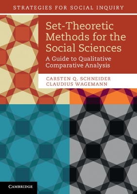 Set-Theoretic Methods for the Social Sciences by Carsten Q. Schneider