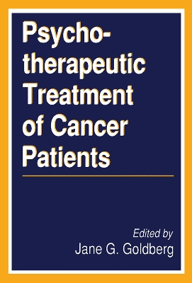 Psychotherapeutic Treatment of Cancer Patients by Jane Goldberg