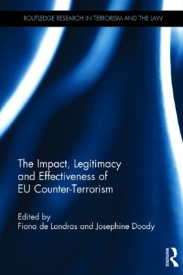 The The Impact, Legitimacy and Effectiveness of EU Counter-Terrorism by Fiona de Londras