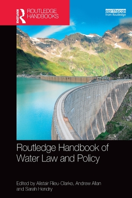 Routledge Handbook of Water Law and Policy by Alistair Rieu-Clarke