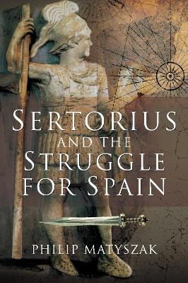 Sertorius and the Struggle for Spain book