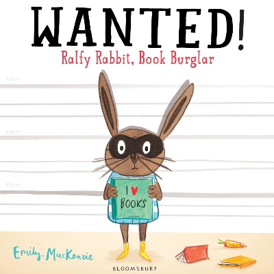 Wanted! Ralfy Rabbit, Book Burglar by Emily MacKenzie
