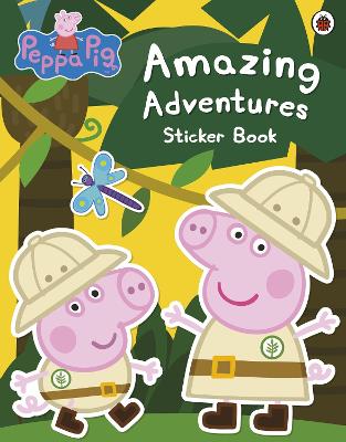 Peppa Pig: Amazing Adventures Sticker Book by Ladybird