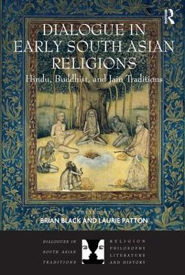 Dialogue in Early South Asian Religions by Brian Black