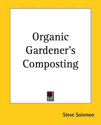 Organic Gardener's Composting by Steve Solomon