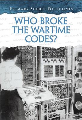 Who Broke the Wartime Codes? book