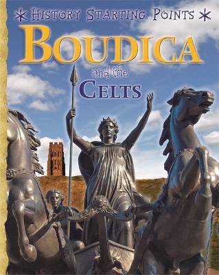 History Starting Points: Boudica and the Celts book