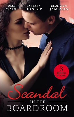 Scandal In The Boardroom/His By Design/The Ceo's Accidental Bride/Vows &A Vengeful Groom/Falling For The M.D. book