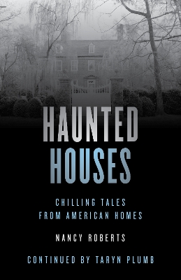 Haunted Houses: Chilling Tales From 26 American Homes book