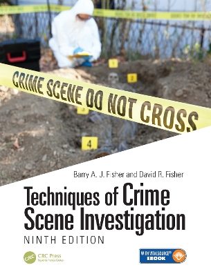 Techniques of Crime Scene Investigation by Barry A. J. Fisher
