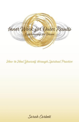 Inner Work for Outer Results by Sarah Corbett