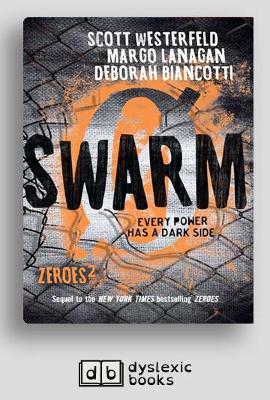 Swarm: Zeroes (book 2) by Scott Westerfeld, Margo Lanagan and Deborah Biancotti
