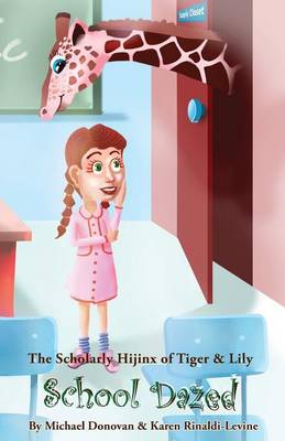 The Scholarly Hijinx of Tiger & Lily School Dazed book