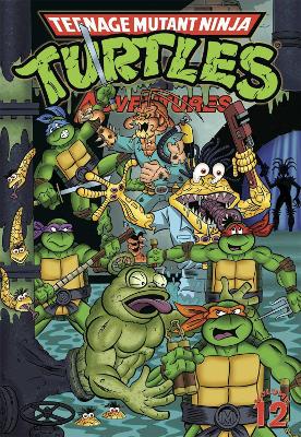 Teenage Mutant Ninja Turtles Adventures Volume 12 book