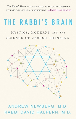 The Rabbi's Brain: Mystics, Moderns and the Science of Jewish Thinking by Dr. Andrew Newberg