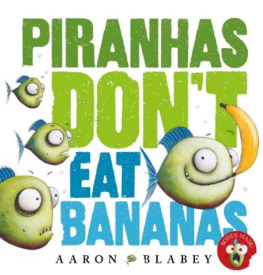 Piranhas Don't Eat Bananas with Mask book