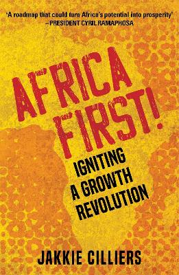 Africa First!: Igniting a Growth Revolution book